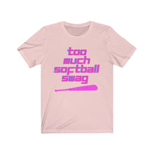 Load image into Gallery viewer, Too Much SoftBall Swag Tee (Adult)