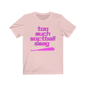 Too Much SoftBall Swag Tee (Adult)